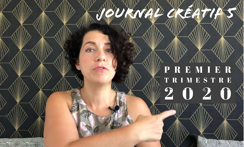 journal créatif 5 : le premier trimestre 2020